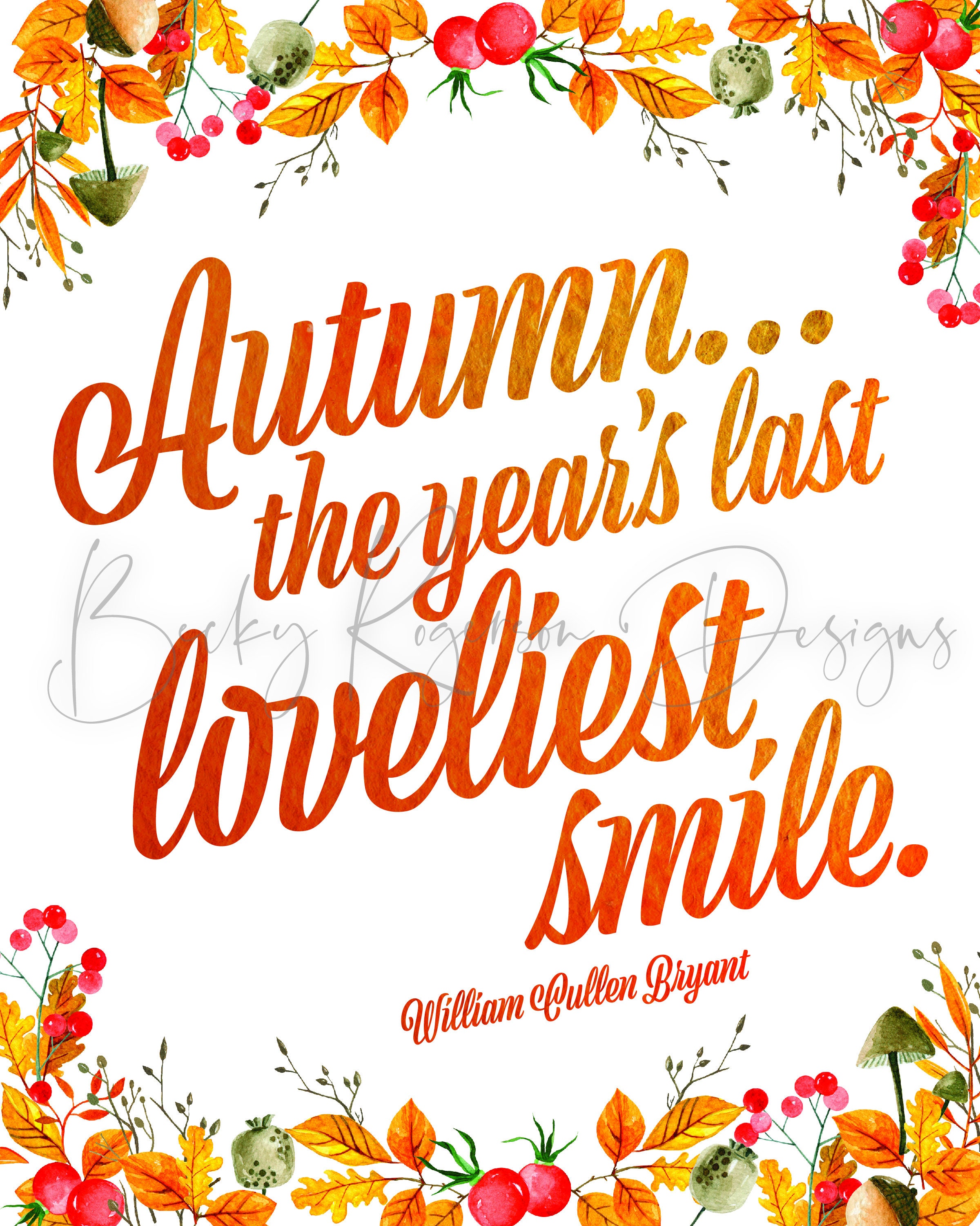 Autumn...the year's last loveliest smile. William Cullen | Etsy