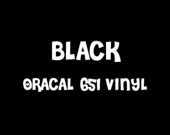 Oracal Black Adhesive Vinyl - 651 high Performance Vinyl