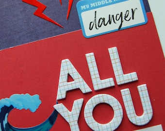 12x24 Premade Double Scrapbook Page Layout called "All You" A Little Mischief A Lot of Heart. Middle Name is Danger, Our Daredevil, Surf Kid