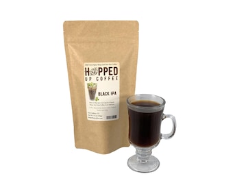 Hopped Up Coffee -Black IPA, Beer Coffee, Specialty Coffee, Beer Lover Gift, Coffee Lover Gift, Father's Day Gift
