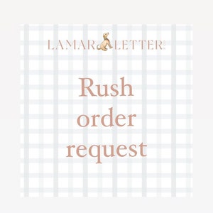 Rush My Order Request