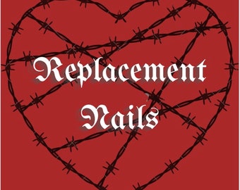 Replacement Nails