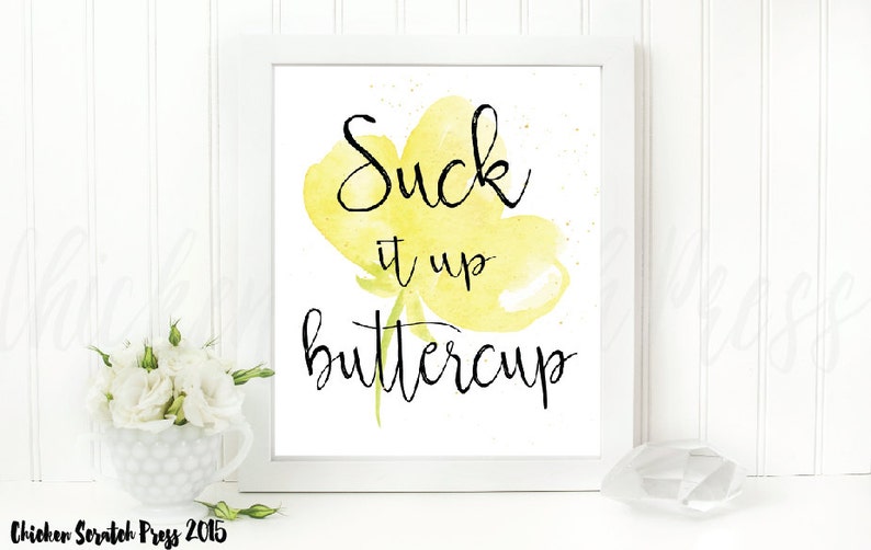 Suck It up Buttercup Quote With Yellow Water Color Flower Etsy