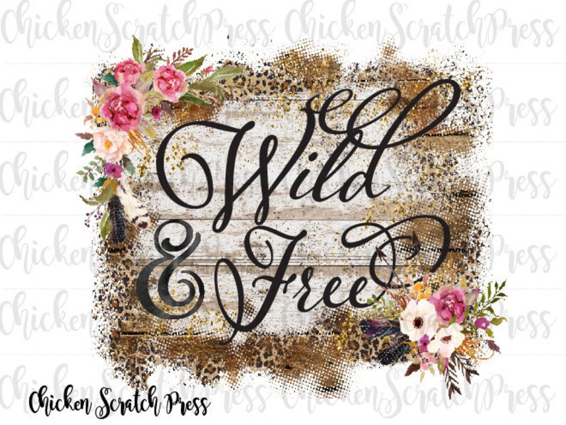Wild and Free sublimation/Digital Download Design/Digital