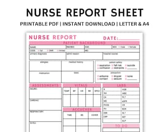 May include: A printable nurse report sheet with a white background and pink accents. The sheet includes sections for patient background, assessments, vitals, labs, and a to-do list. Text at the top reads "NURSE REPORT SHEET".