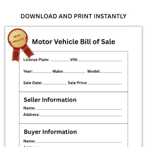 May include: A printable Motor Vehicle Bill of Sale form with fields for license plate, VIN, year, make, model, sale date, sale price, seller information, and buyer information.