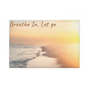 Mindfulness Magnet, Beach Sunrise Photography, Self-Care Gift, Breathe In Let Go Rectangle Button Magnet