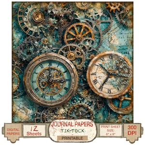 May include: Digital journal papers with a steampunk theme. The image features clock faces, gears, and a vintage map background in shades of teal, gold, and brown. The text on the image reads "Journal Papers TIK-TOCK: PRINTABLE". The print sheet size is 8" x 8".