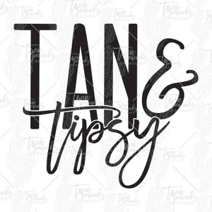 Summer Loving: Tan & Tipsy Cut File PNG SVG JPG