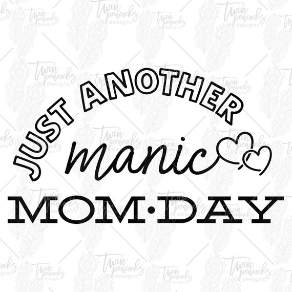 Manic Mom Day Cut File PNG | Etsy