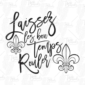 Laissez Les Bon Temps Rouler - Let the Good Times Roll - Mardi Gras - La Nouvelle-Orléans - PNG SVG JPG