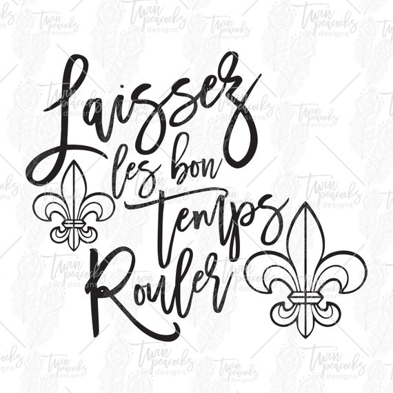 Laissez Les Bon Temps Rouler Let the Good Times Roll Mardi | Etsy Canada