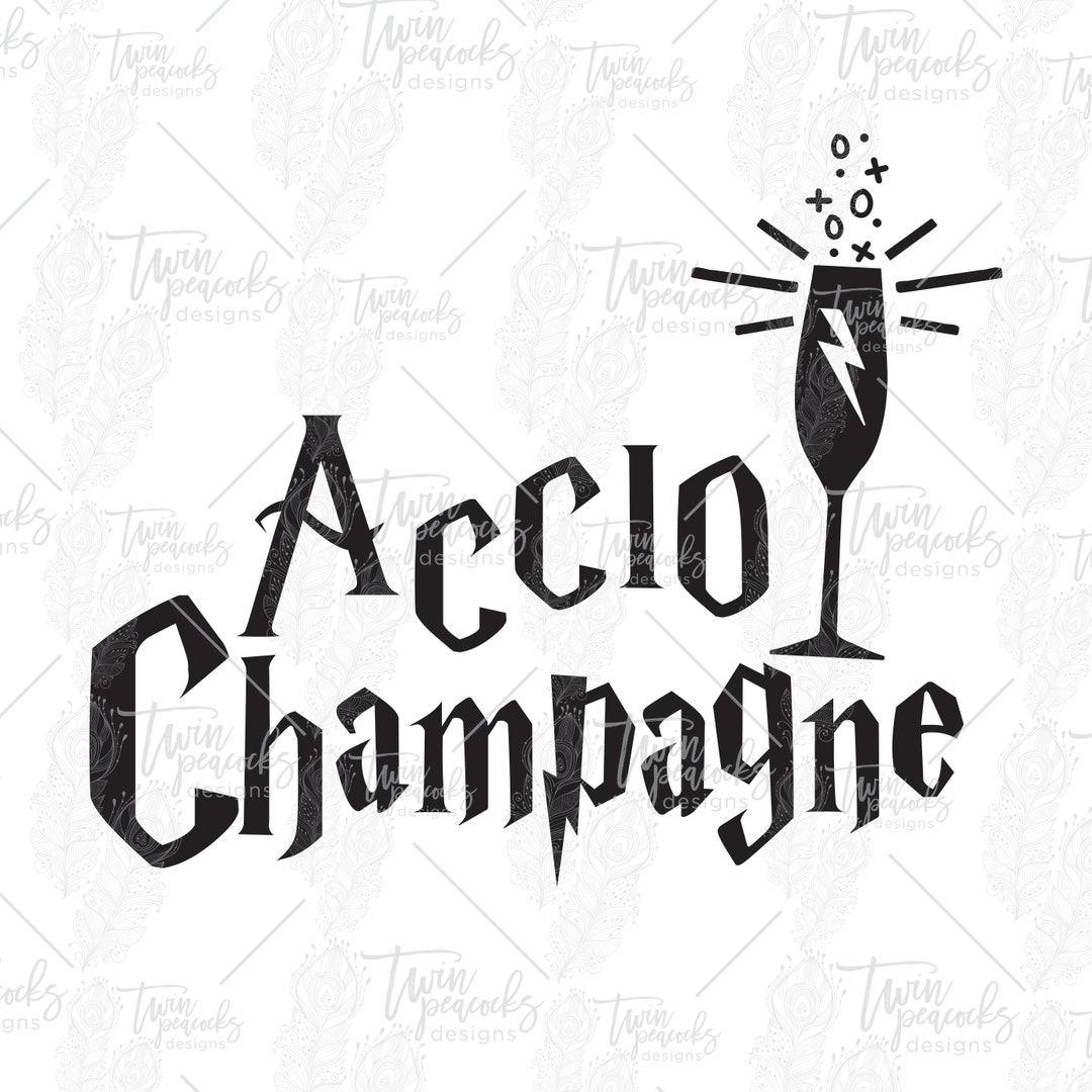 Accio Champagne Cut File PNG SVG JPG - Etsy