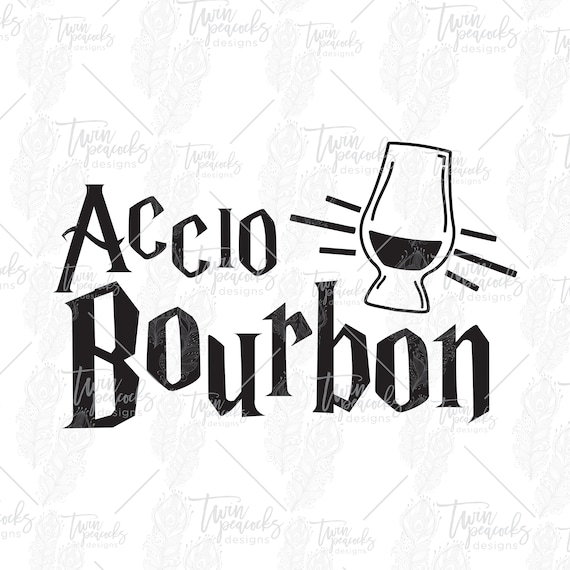 Accio Bourbon Wizarding Bourbon Cut File PNG SVG JPG | Etsy Singapore