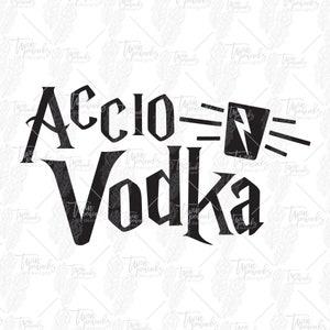 Accio Vodka Cut File PNG SVG JPG