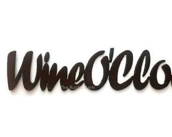 WINEO'CLOCK Sign made of Rustic Rusty Rusted Recycled Metal