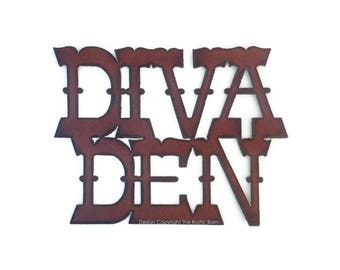 DIVA DEN Sign made of Rustic Rusty Rusted Recycled Metal