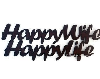 HAPPY WIFE HAPPY Life Sign made of Rustic Rusty Rusted Recycled Metal