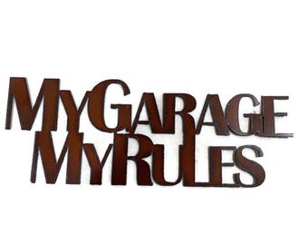 MY GARAGE My RULE Rustic Sign made of Rustic Rusty Rusted Recycled Metal