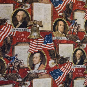 May include: A patriotic fabric featuring portraits of historical figures like George Washington and Benjamin Franklin, along with American flags, eagles, and the Liberty Bell. The design is set against a red background.