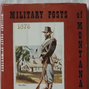 Signiert und nummeriert (# 84/500), Vintage Americana Geschichtsbuch: Military Posts of Montana, 1876 von Michael J. Koury, 1970
