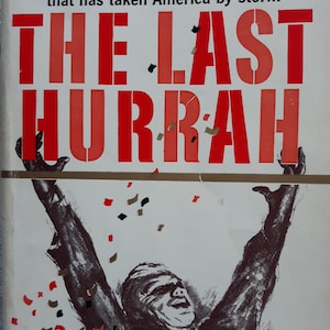 Vintage fiction paperback: The Last Hurrah by Edwin O&#39;Connor,  1st edition,  1st printing,  1957