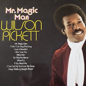 Vintage soul LP: Mr. Magic Man by Wilson Pickett, 1973. Free US shipping.
