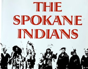 Vintage history book: The Spokane Indians  Children Of The Sun by Robert H. Ruby and John A. Brown, First Edition, 1970