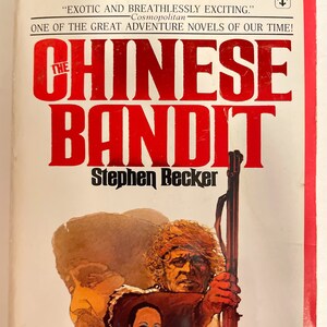 Vintage adventure paperback: The Chinese Bandit by Stephen Becker, 1st Edition, 1977
