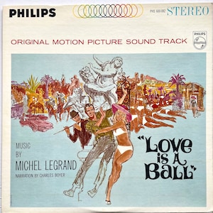 Soundtrack LP: Love Is A Ball by Michel Legrand, Philips PHS 600-082, 1963