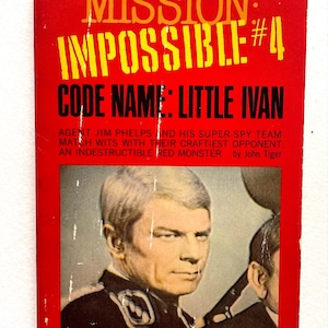 Mystery paperback: Mission Impossible #4 Code Name Little Ivan by John Tiger, television tie-in, Popular Library, 1969