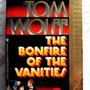 Vintage literary paperback: Bonfire of the Vanities by Tom Wolfe, 1st Edition, 1st Printing, 1988.