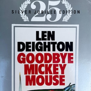 War novel paperback: Goodbye Mickey Mouse by Len Deighton, import, special edition, Grafton, 1987