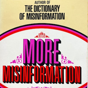 May include: Book cover with a red, white, and pink design. The title is "More Misinformation" in large, bold, black letters with a pink outline. The author is Tom Burnam, author of "The Dictionary of Misinformation".
