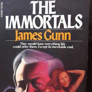 Vintage SciFi paperback: The Immortals by James Gunn, 1st Printing, 1979.