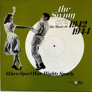 Big Band Box Set: The Swing Era 1942 - 1944 When Sport Was Mighty Sporty by Various, 3xLP + Book, Time-Life STA347, 1972. Sample.