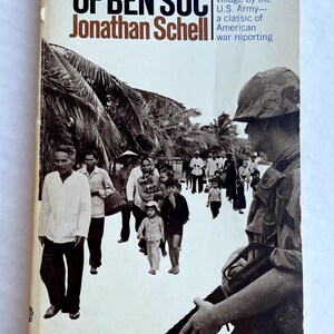 War history paperback: The Village of Ben Suc by Jonathan Schell, 1st Edition, Vintage Books, 1968