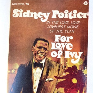 Drama paperback: For Love of Ivy by Sidney Poitier, Carol Sturm Smith, novelization, movie tie-in, 4th Printing, 1968