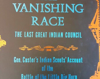 Vintage history book: The Vanishing Race by Dr. Joseph K. Dixon (1913), 1st Ed., 1st Pr.,  1976