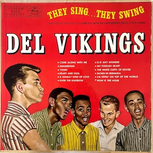 Soul vocals LP: They Swing…They Sing by The Del Vikings, mono, laminate, Mercury MG20314, 1957. Samples.