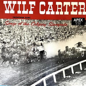 Country LP: Songs of the Calgary Stampede di Wilf Carter, importazione, mono, Apex, 1962