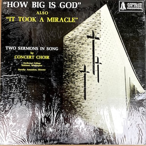Vintage Christian LP: How Big Is God and It Took A Miracle by Concert Choir Northwest College, Angelus Records WR4538, c. 1965