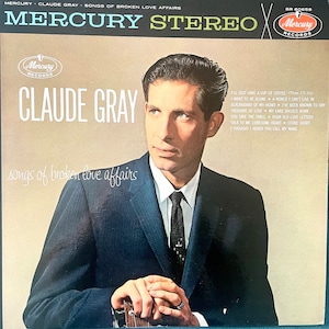 Country LP: Songs of Broken Love Affairs autorstwa Claude'a Graya, Mercury SR60658, 1961