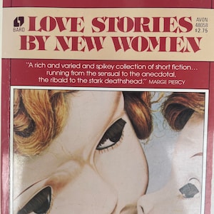 Romance paperback: Love Stories By New Women edited by Charleen Swansea  & Barbara Campbell, 1st Ed., 1st Printing, Avon Bard, 1979