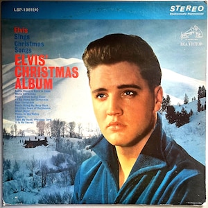 Christmas LP: Elvis’ Christmas Album by Elvis Presley, e st, re, RCA LSP-1951(e), 1964.