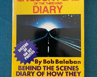 Film biography: Close Encounters Of The Third Kind Diary by Bob Balaban, movie tie-in, photos, 1st Ed., Paradise Press, 1978