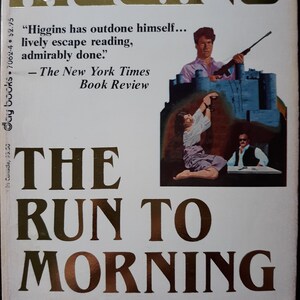 Vintage paperback: The Run To Morning by Jack Higgins (James Graham, 1974), 1st Thus Ed, 1981.