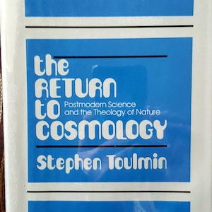 Vintage theology book: The Return To Cosmology by Stephen Toulmin. 1982 First Edition.
