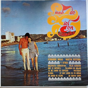 Vintage Latin LP: Luna de Miel en Acapulco by Fernando Rosas, Martin Becerra and others, compilation, Discos Aztecs, ca 1970.