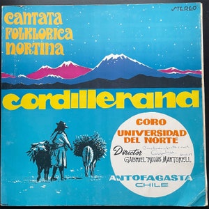 Rare vintage LP: Cordillerana by Coro De La Universidad Del Norte, import, CTD-1, 1970s